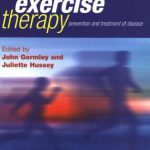 John Gormley, Juliette Hussey-Exercise Therapy_ Prevention and Treatment of Disease-Wiley-Blackwell (2005)_1